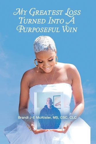 Cover image for My Greatest Loss Turned Into a Purposeful Win