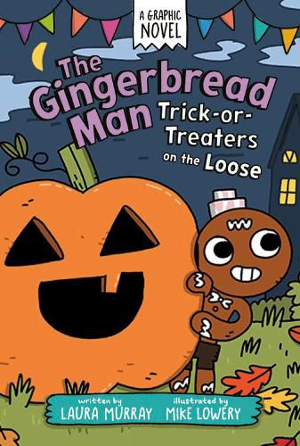 Cover image for The Gingerbread Man: Trick-or-Treaters on the Loose: A Graphic Novel
