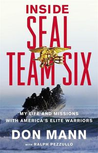 Cover image for Inside Seal Team Six: My Life and Missions with America's Elite Warriors