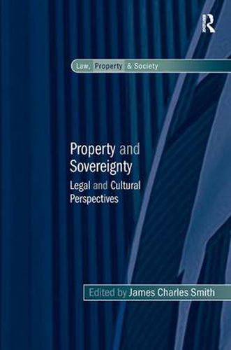 Cover image for Property and Sovereignty: Legal and Cultural Perspectives