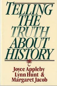 Cover image for Telling the Truth About History