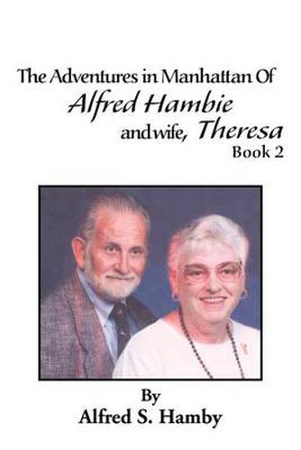 Cover image for The Adventures in Manhattan of Alfred Hambie and Wife, Theresa Book 2