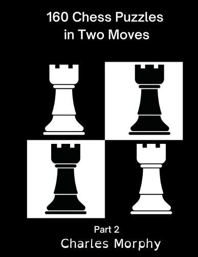 Cover image for 160 Chess Puzzles in Two Moves, Part 2