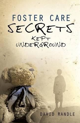 Cover image for Foster Care Secrets Kept Underground