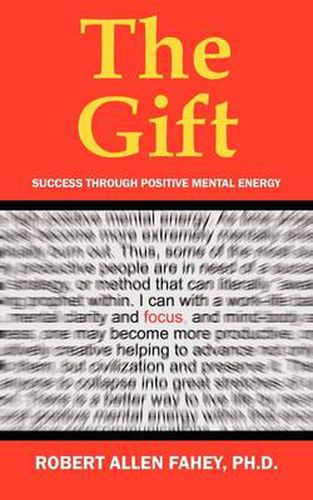 Cover image for The Gift: Success Through Positive Mental Energy