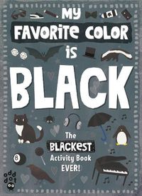 Cover image for My Favorite Color Activity Book: Black