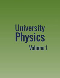 Cover image for University Physics: Volume 1