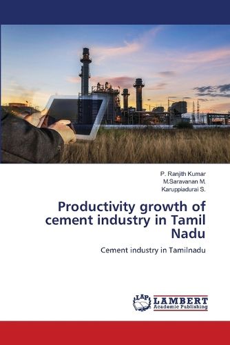 Cover image for Productivity growth of cement industry in Tamil Nadu