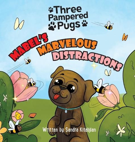 Cover image for Three Pampered Pugs Mabel's Marvelous Distractions