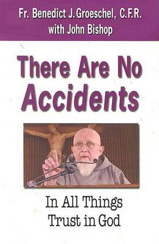 There are No Accidents: In All Things Trust in God