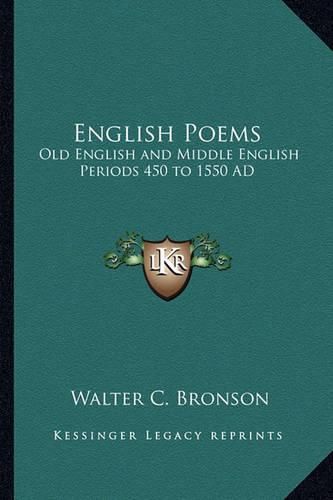 Cover image for English Poems: Old English and Middle English Periods 450 to 1550 Ad