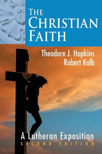 The Christian Faith: A Lutheran Exposition