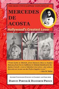 Cover image for The Seductive Sapphic Exploits of Mercedes de Acosta: Hollywood's Greatest Lover