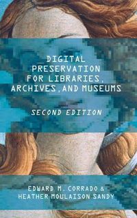 Cover image for Digital Preservation for Libraries, Archives, and Museums