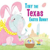 Cover image for Tiny the Texas Easter Bunny