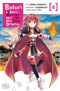 Cover image for Bofuri: I Don't Want to Get Hurt, so I'll Max Out My Defense., Vol. 6 (manga)