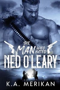 Cover image for The Man Who Hated Ned O'Leary