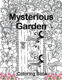 Cover image for Mysterious Garden Coloring Book