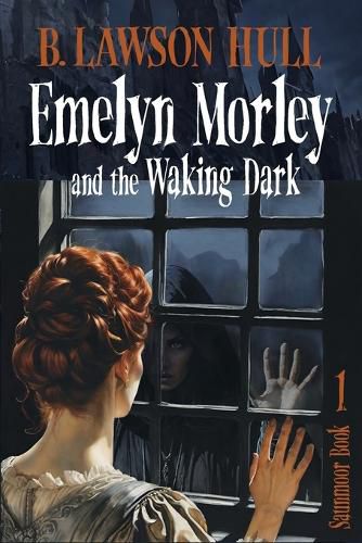 Cover image for Emelyn Morley and the Waking Dark