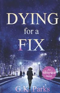 Cover image for Dying for a Fix