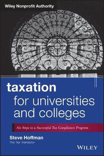 Cover image for Taxation for Universities and Colleges: Six Steps to a Successful Tax Compliance Program