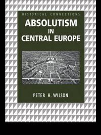 Cover image for Absolutism in Central Europe