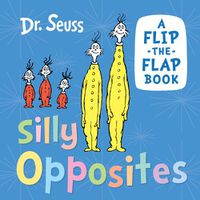 Cover image for Silly Opposites: A Flip-the-Flap Book