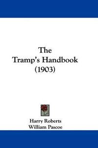 Cover image for The Tramp's Handbook (1903)