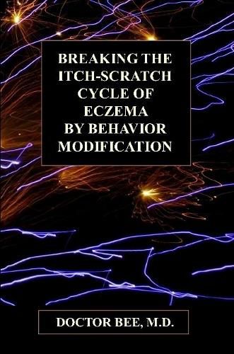 Cover image for Breaking the Itch-Scratch Cycle of Eczema by Behavior Modification