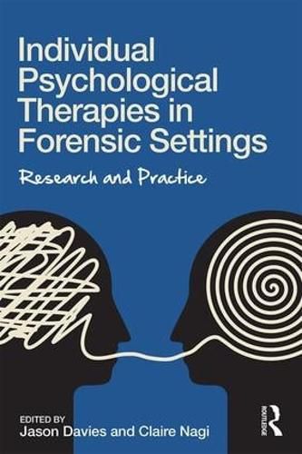 Cover image for Individual Psychological Therapies in Forensic Settings: Research and Practice