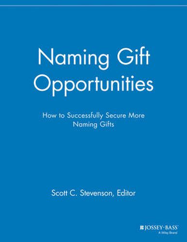 Naming Gift Opportunities: How to Successfully Secure More Naming Gifts