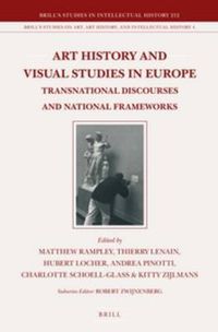 Cover image for Art History and Visual Studies in Europe: Transnational Discourses and National Frameworks