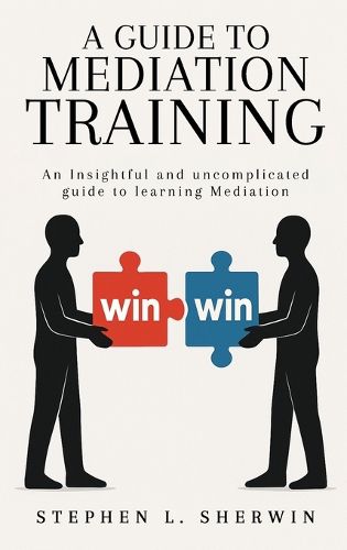 Cover image for A Guide to Mediation Training