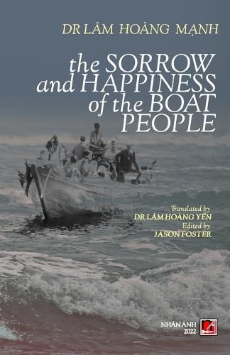 Cover image for The Sorrow Anh Happiness Of The Boat People (soft cover)