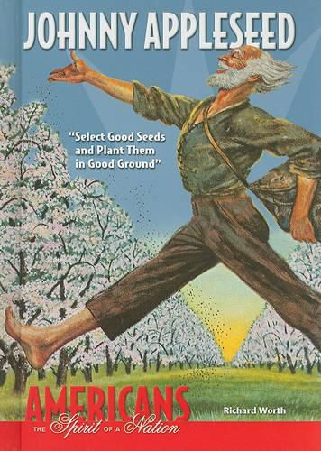 Johnny Appleseed: Select Good Seeds and Plant Them in Good Ground