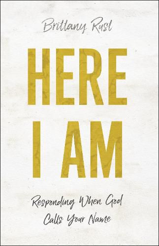 Cover image for Here I Am - Responding When God Calls Your Name