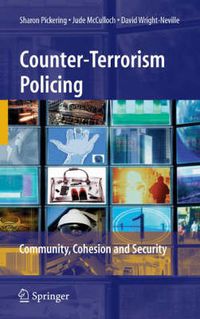 Cover image for Counter-Terrorism Policing: Community, Cohesion and Security