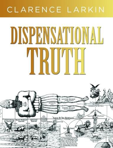 Cover image for Dispensational Truth: God's Plan and Purpose in the Ages