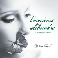 Cover image for Emociones Liberadas: La Metamorfosis Del Alma