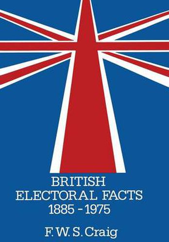 Cover image for British Electoral Facts 1885-1975