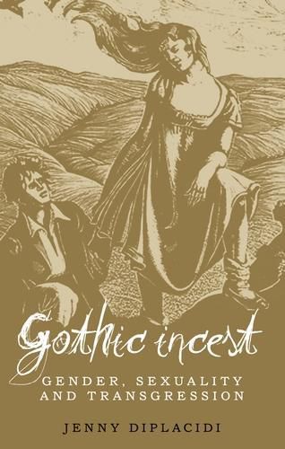 Cover image for Gothic Incest: Gender, Sexuality and Transgression