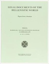 Cover image for Legal Documents of the Hellenistic World: Papers from a Seminar Held at the Institute of Classical Studies and the Warburg Institute, University of London