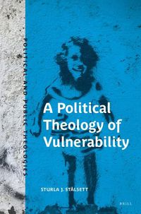 Cover image for A Political Theology of Vulnerability