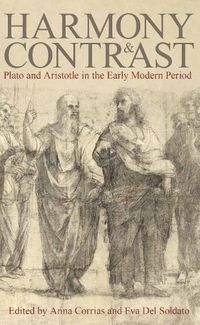 Cover image for Harmony and Contrast: Plato and Aristotle in the Early Modern Period