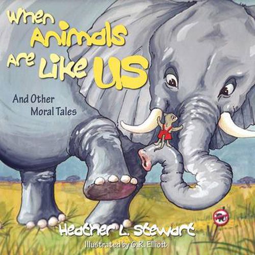 Cover image for When Animals Are Like Us: And Other Moral Tales