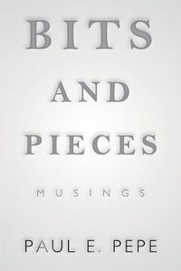 Cover image for Bits and Pieces: Musings