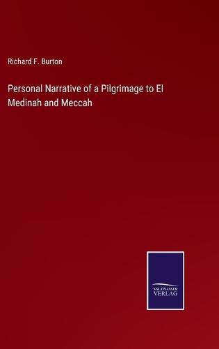 Cover image for Personal Narrative of a Pilgrimage to El Medinah and Meccah