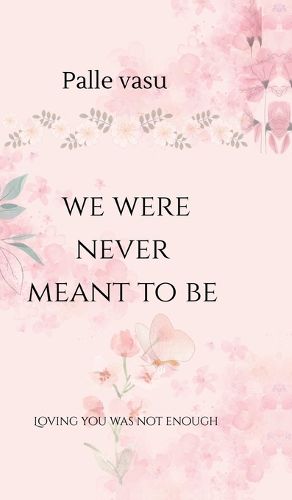 Cover image for we were never meant to be