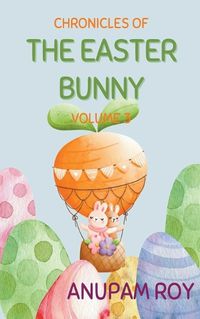 Cover image for Chronicles of The Easter Bunny