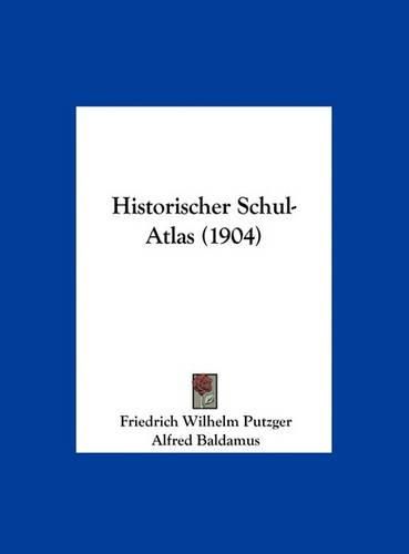 Cover image for Historischer Schul-Atlas (1904)